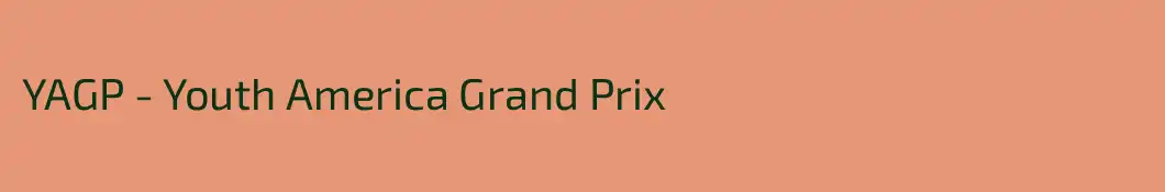 YAGP - Youth America Grand Prix
